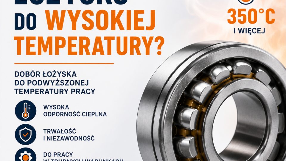 Jakie łożysko do wysokiej temperatury?